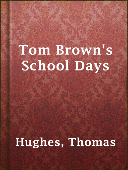 Title details for Tom Brown's School Days by Thomas Hughes - Available